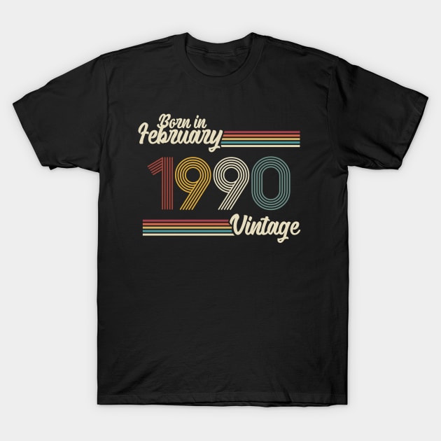 Vintage Born in February 1990 T-Shirt by Jokowow